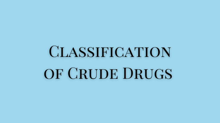 Classification of Crude Drugs