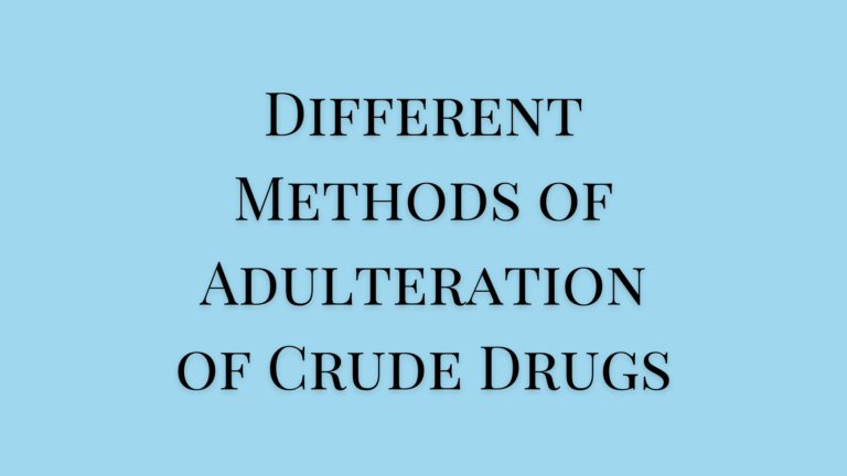 different methods of adulteration of crude drugs