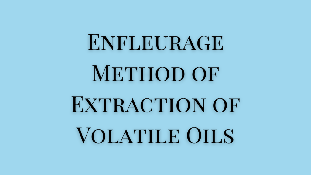 enfleurage method