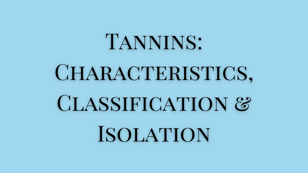 Classification of Tannins in Pharmacognosy