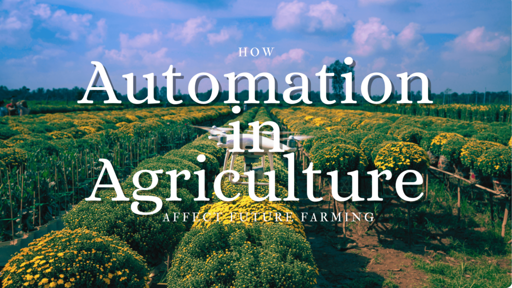 Automation in Agriculture