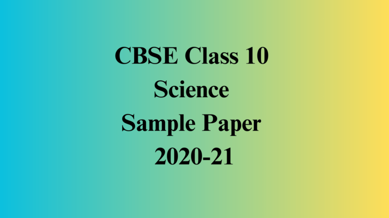 Class 10 Science Sample Paper 2020-21