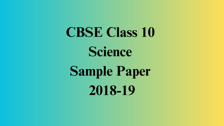 Class 10 Science Sample Paper 2018-19