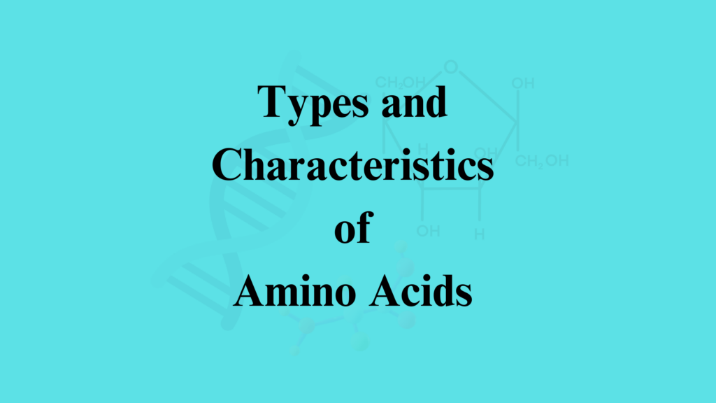 Characteristics of Amino Acids 