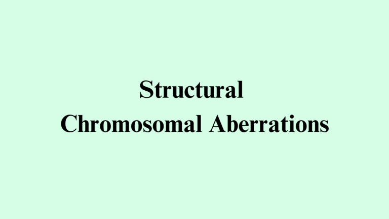 Structural Chromosomal Aberrations