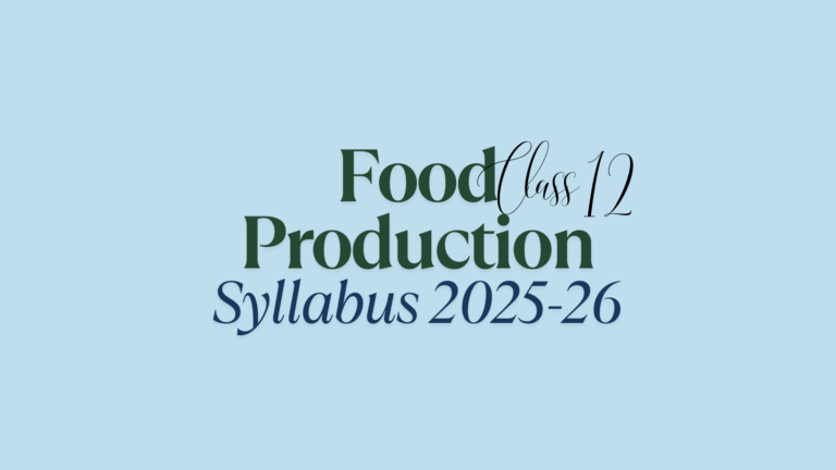 Class 12 Food Production Syllabus 2025-26