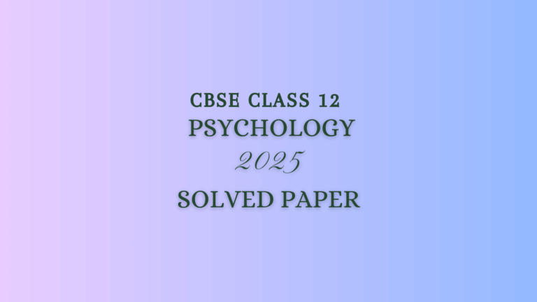 CBSE Class 12 Psychology PYQ 2025 Solved