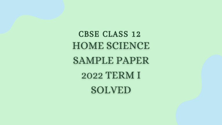 Home Science Sample Question Paper 2022 Term I