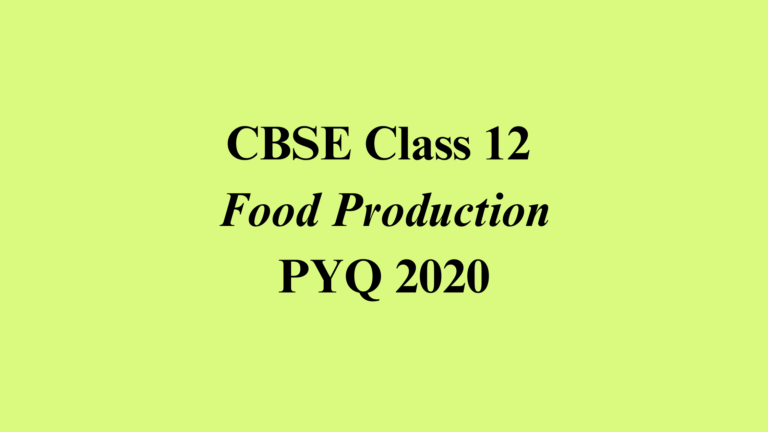 Food Production Question Paper 2020 Solved