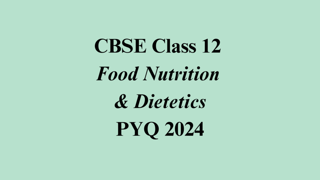 Food Nutrition And Dietetics 2024 Solved Paper