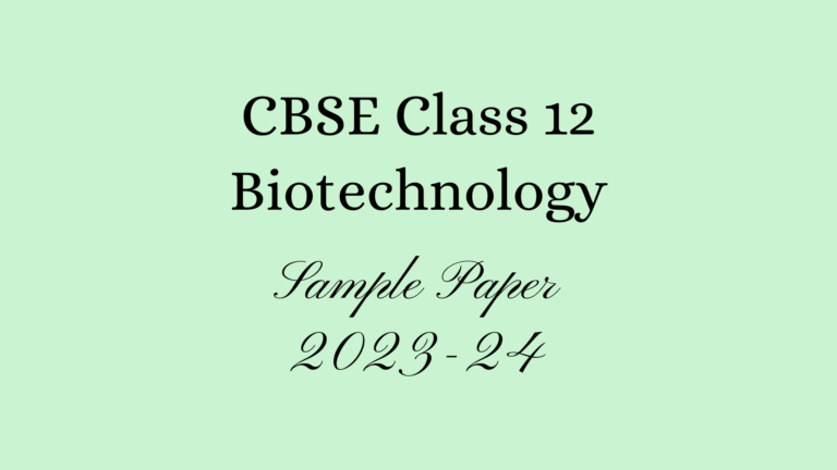 Class 12 Biotechnology Sample Paper 2024