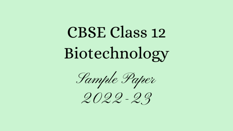 Class 12 Biotechnology Sample Paper 2023