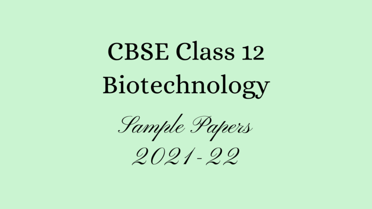 Class 12 Biotechnology Sample Paper 2022 Term I