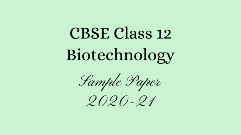 Class 12 Biotechnology Sample Paper 2021