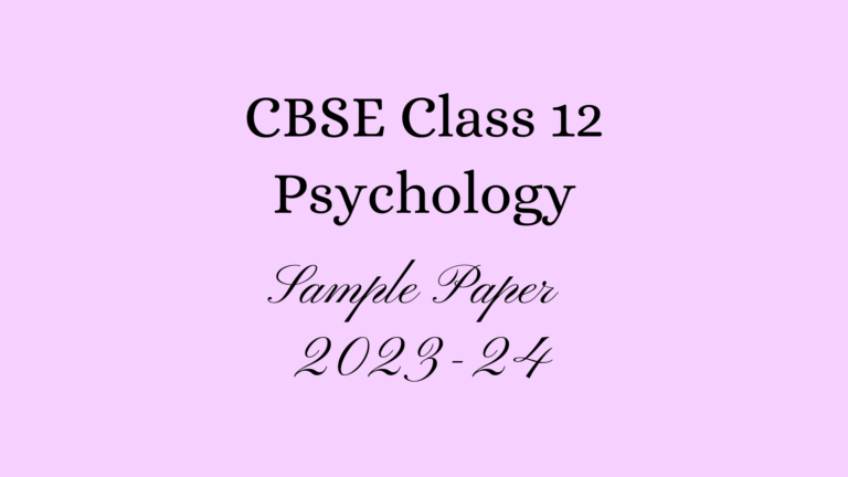Psychology Class 12 Sample Paper 2024