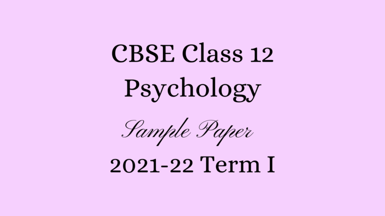 Class 12 Psychology Sample Paper 2022 Term I