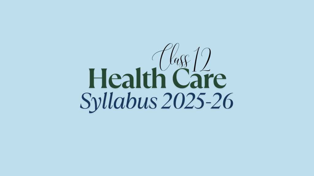 Class 12 Health Care Syllabus 2025-26