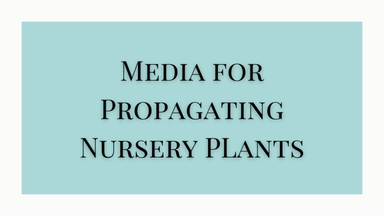Media For Propagating Nursery Plants