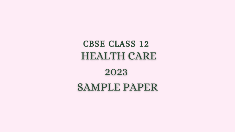 Health Care Sample Question Paper 2023 Solved
