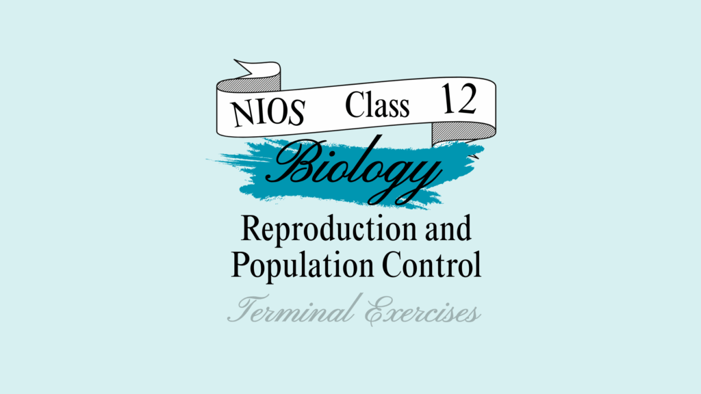 Reproduction And Population Control Class 12 NIOS