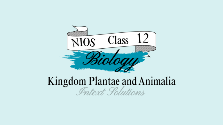 NIOS Class 12 Biology Intext Solutions Chapter 3