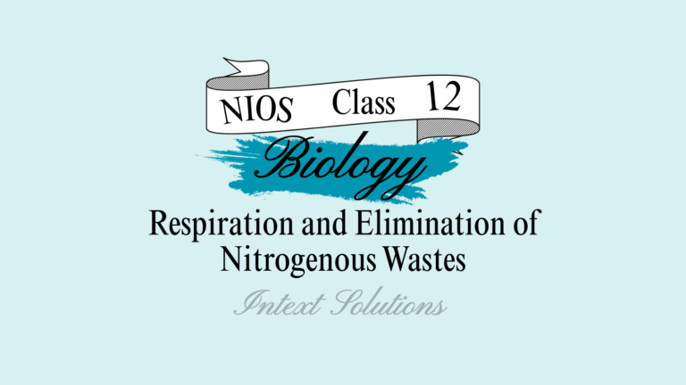 NIOS Biology Intext Solutions Chapter 14