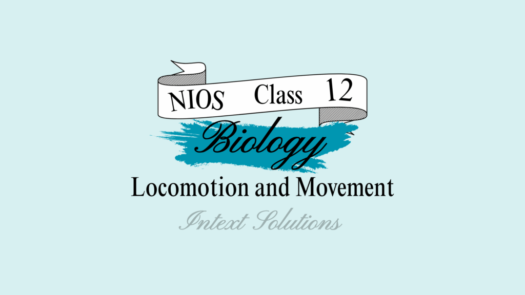 NIOS Biology Intext Solutions Chapter 16