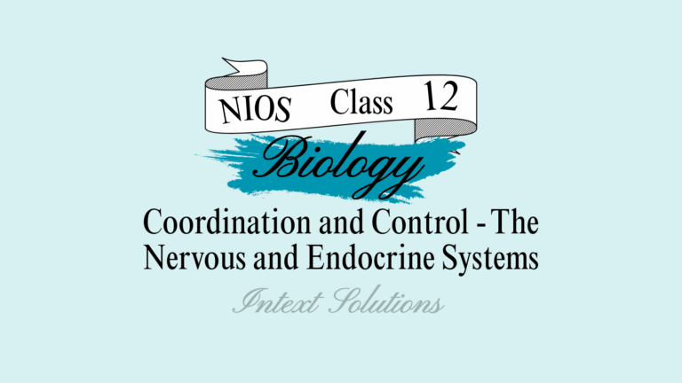 NIOS Biology Intext Solutions Chapter 17