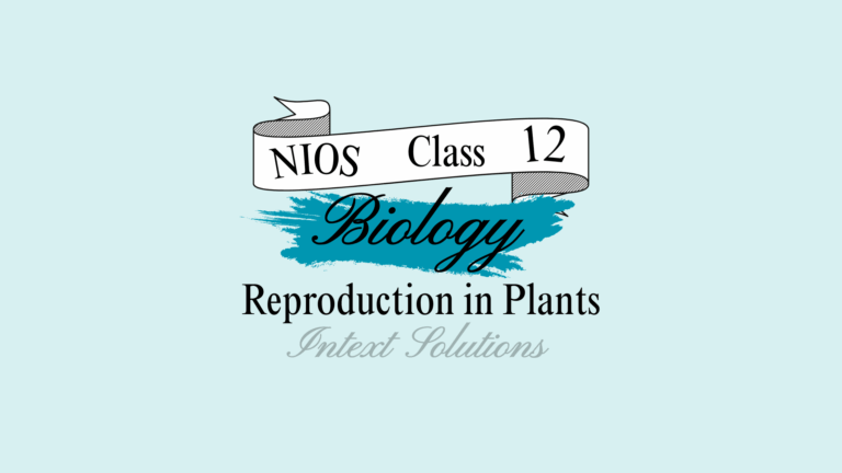 NIOS Biology Intext Solutions Chapter 19