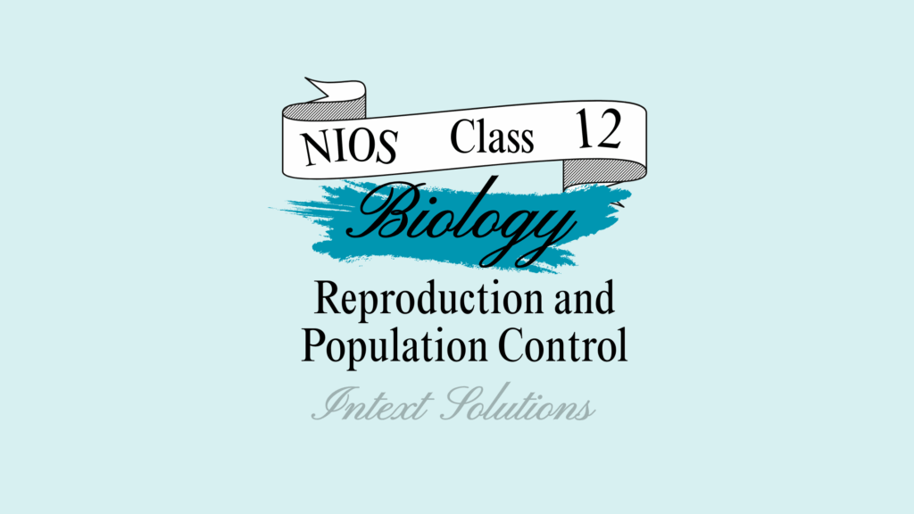 NIOS Biology Intext Solutions Chapter 21