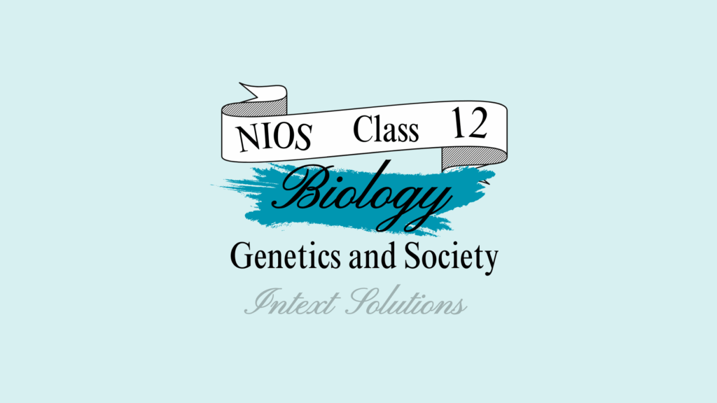 NIOS Biology Intext Solutions Chapter 24