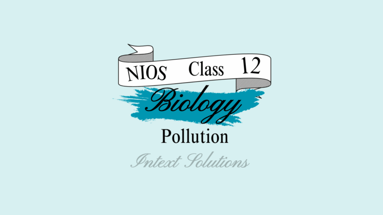 NIOS Biology Intext Solutions Chapter 27