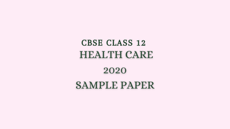 Health Care Sample Paper 2020