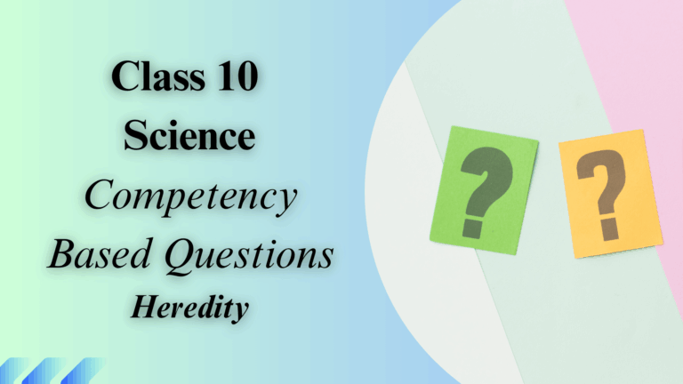 heredity class 10 competency based questions