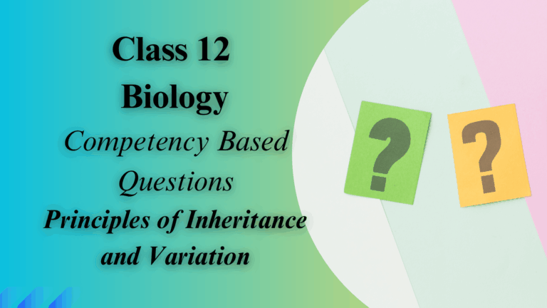 Biology Competency-Based Questions Chapter 5