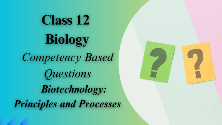 Biology Competency-Based Questions Chapter 11