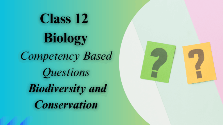 Biology Competency-Based Questions Chapter 15