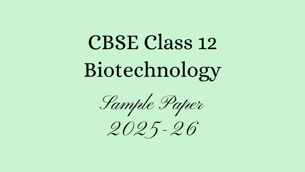 Class 12 Biotechnology Sample Paper 2026