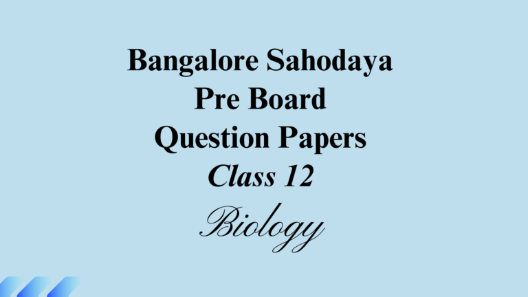 Class 12 Biology Bangalore Sahodaya Papers