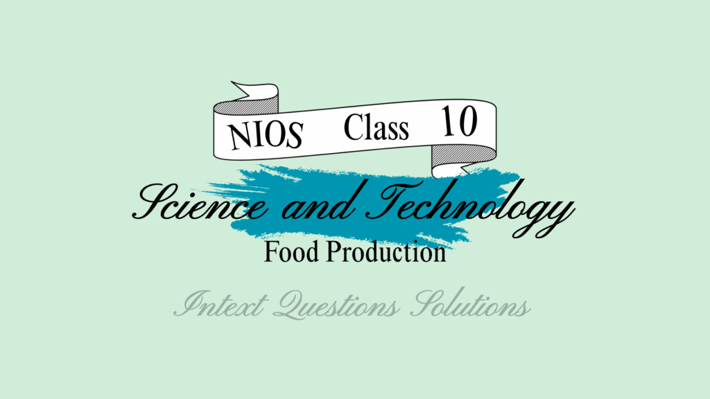 NIOS Class 10 Science Chapter 31 Question Answer