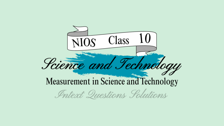 NIOS Class 10 Science Chapter 1 Question Answer