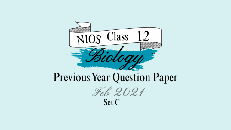 NIOS Biology Solved Question Paper Feb 2021 Set C