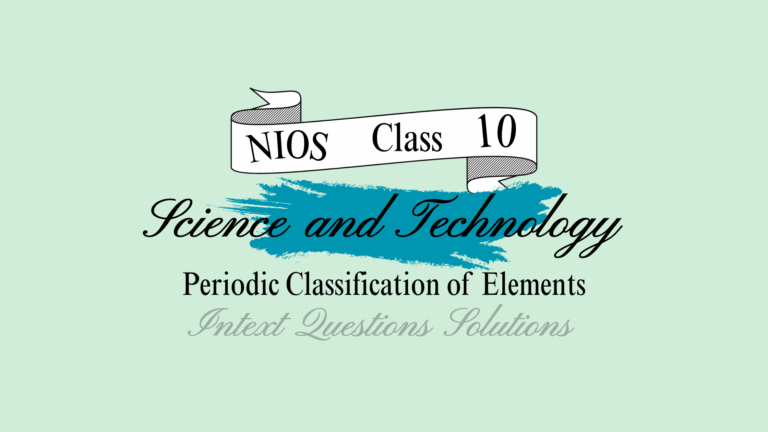 NIOS Class 10 Science Chapter 6 Question Answer