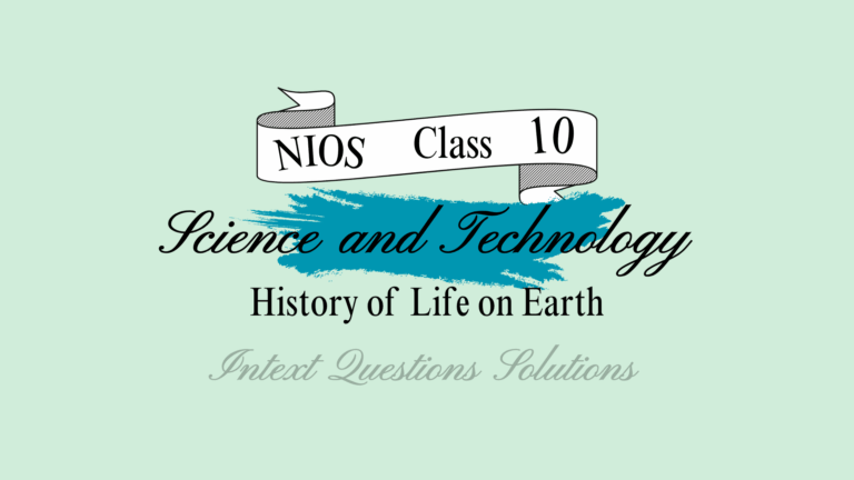 NIOS Class 10 Science Chapter 20 Question Answers