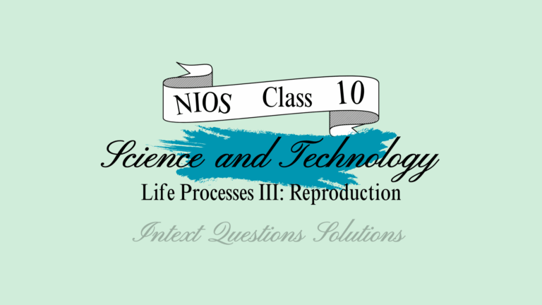 NIOS Class 10 Science Chapter 24 Question Answer