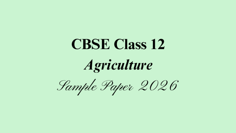 Class 12 Agriculture Sample Paper 2026 Solved