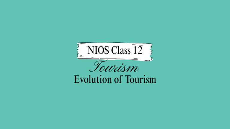 NIOS Class 12 Tourism Chapter 1 Solutions