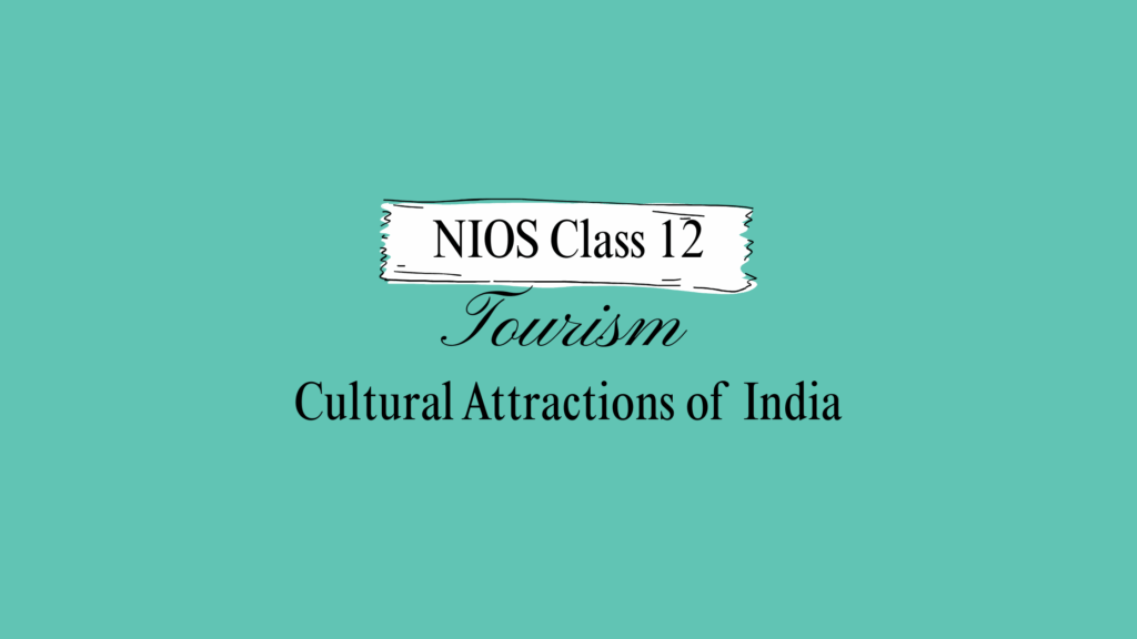 NIOS Class 12 Tourism Chapter 11 Solutions