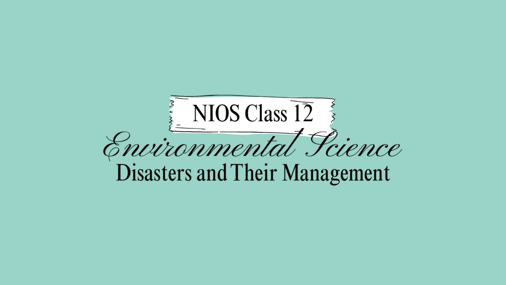 NIOS Class 12 Environmental Science Chapter 12