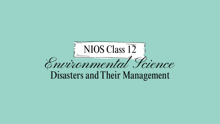 NIOS Class 12 Environmental Science Chapter 12